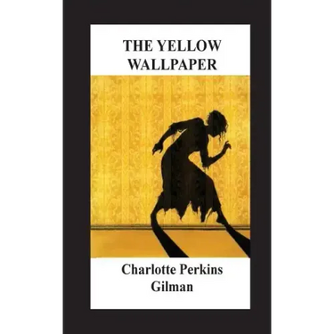 The Yellow Wallpaper