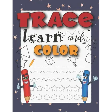 Trace Learn And Color: Tracing Shapes And Color Workbook For 5 Year Olds