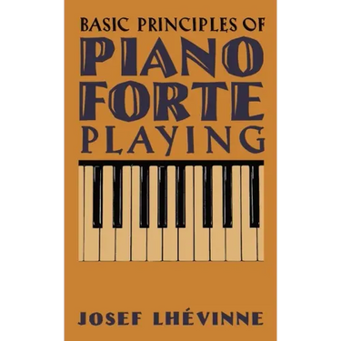 Basic Principles of Pianoforte Playing