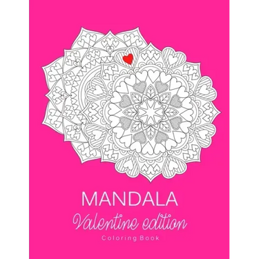 Mandala: COLORING BOOK.. VALENTINE EDITION.. LARGE PRINT.. 8.5" x 11"