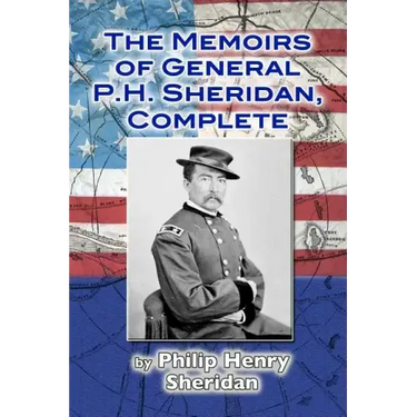 The Memoirs of General P. H. Sheridan, Complete