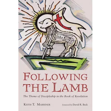 Following the Lamb: The Theme of Discipleship in the Book of Revelation