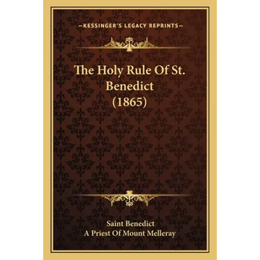The Holy Rule Of St. Benedict (1865)