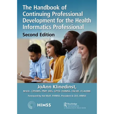 The Handbook of Continuing Professional Development for the Health Informatics Professional
