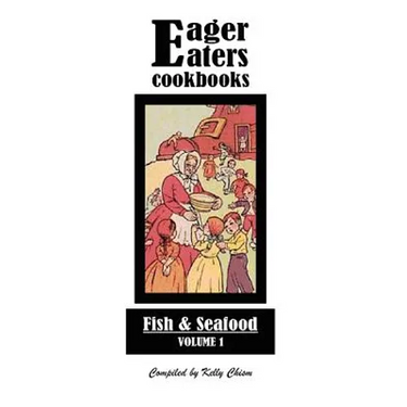 Eager Eaters Cookbooks, Fish and Seafood