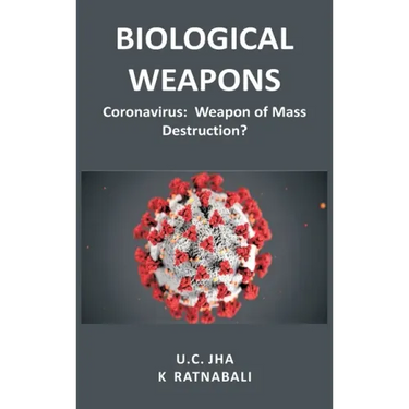 Biological Weapons: Coronavirus, Weapon of Mass Destruction?
