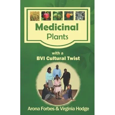 Medicinal Plants with a BVI Cultural Twist
