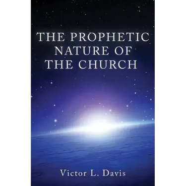 The Prophetic Nature of The Church