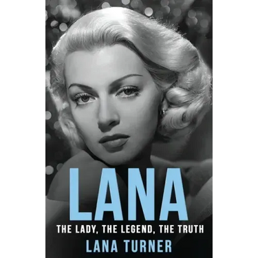 Lana: The Lady, The Legend, The Truth
