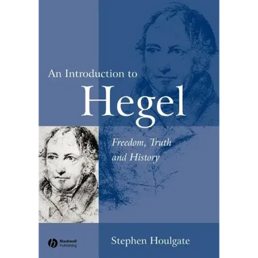 An Introduction to Hegel: Freedom, Truth and History