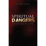 Spiritual Dangers to Avoid in Life