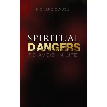 Spiritual Dangers to Avoid in Life