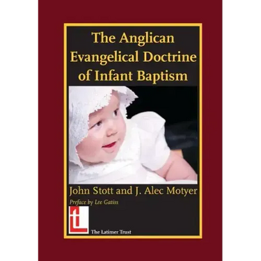 The Anglican Evangelical Doctrine of Infant Baptism