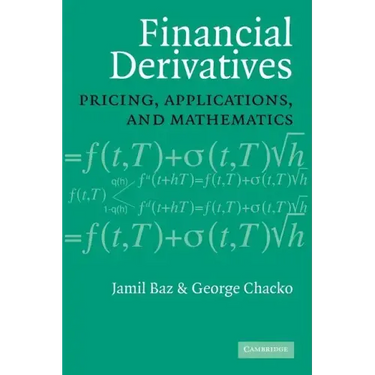 Financial Derivatives: Pricing, Applications, and Mathematics