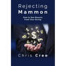 Rejecting Mammon: How to See Results From Your Giving