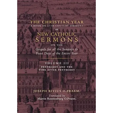 The Christian Year: Vol. 3 (Sermons for Pentecost and the Time after Pentecost)