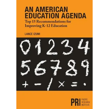 An American Education Agenda: Top 15 Recommendations for Improving K-12 Education
