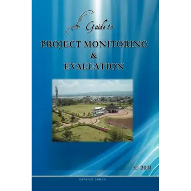 A Guide to Project Monitoring & Evaluation