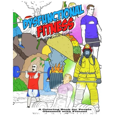The Dysfunctional Fitness Coloring Book: The Coloring Book for People Obsessed with Fitness