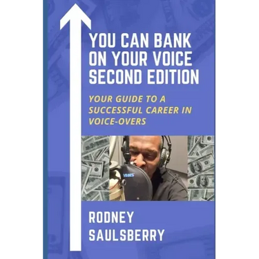 You Can Bank on Your Voice Second Edition: Your Guide to a Successful Career in Voice-Overs