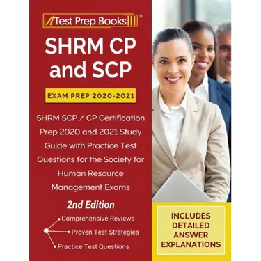 SHRM CP and SCP Exam Prep 2020-2021: SHRM SCP / CP Certification Prep 2020 and 2021 Study Guide with Practice Test Questions for the Society for Human