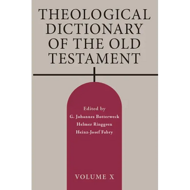 Theological Dictionary of the Old Testament, Volume X: Volume 10
