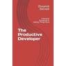 The Productive Developer: A Practical Handbook to Getting Things Done
