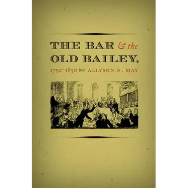 The Bar and the Old Bailey, 1750-1850