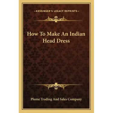 How to Make an Indian Head Dress