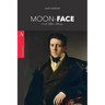 Moon-Face: and Other Stories