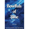 Bowlfuls of Blue