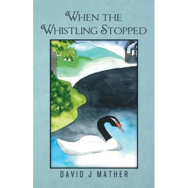 When The Whistling Stopped