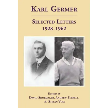 Karl Germer: Selected Letters 1928-1962 (Revised, with Index)