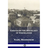 Essays on the Sociology of Knowledge