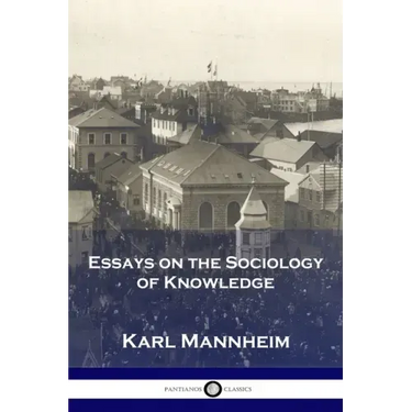 Essays on the Sociology of Knowledge