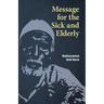 Message for the Sick and Elderly: The 25th and 26th Flash from the Risale-i Nur Flashes Collection