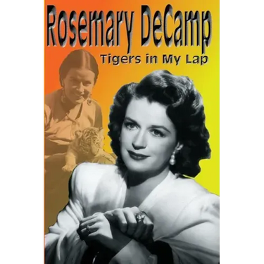 Rosemary DeCamp: Tigers in My Lap