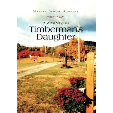 A West Virginia Timberman's Daughter