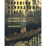 Superior Rendezvous-Place: Fort William in the Canadian Fur Trade