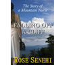 Falling Off a Cliff: The Story of a Mountain Nurse