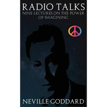 Radio Talks: Nine Lectures on the Power of Imagining