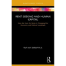 Rent Seeking and Human Capital: How the Hunt for Rents Is Changing Our Economic and Political Landscape