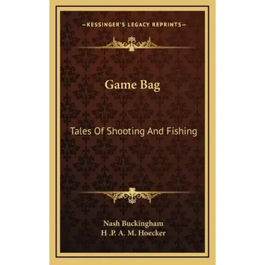 Game Bag: Tales of Shooting and Fishing