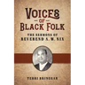 Voices of Black Folk: The Sermons of Reverend A. W. Nix