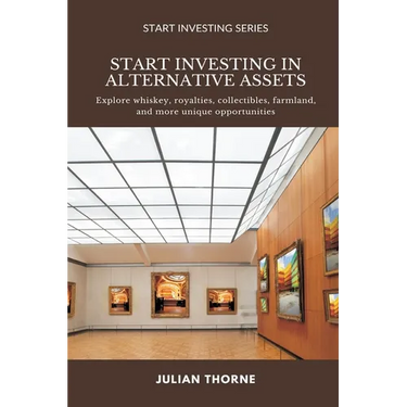 Start Investing in Alternative Assets: Explore whiskey, royalties, collectibles, farmland, and more unique opportunities