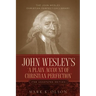 John Wesley's 'A Plain Account of Christian Perfection.' The Annotated Edition.