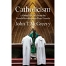 Catholicism: A Global History from the French Revolution to Pope Francis