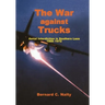 The War Against Trucks: Aerial Interdiction in Souther Laos, 1968-1972