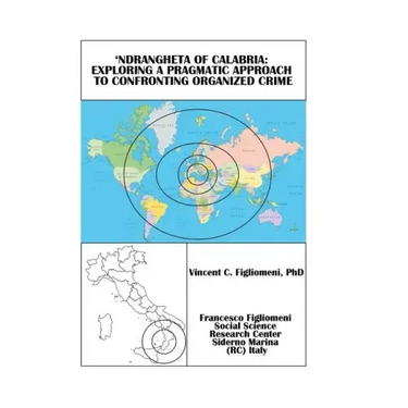 'Ndrangheta of Calabria: Exploring a Pragmatic Approach to Confronting Organized Crime