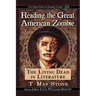 Reading the Great American Zombie: The Living Dead in Literature